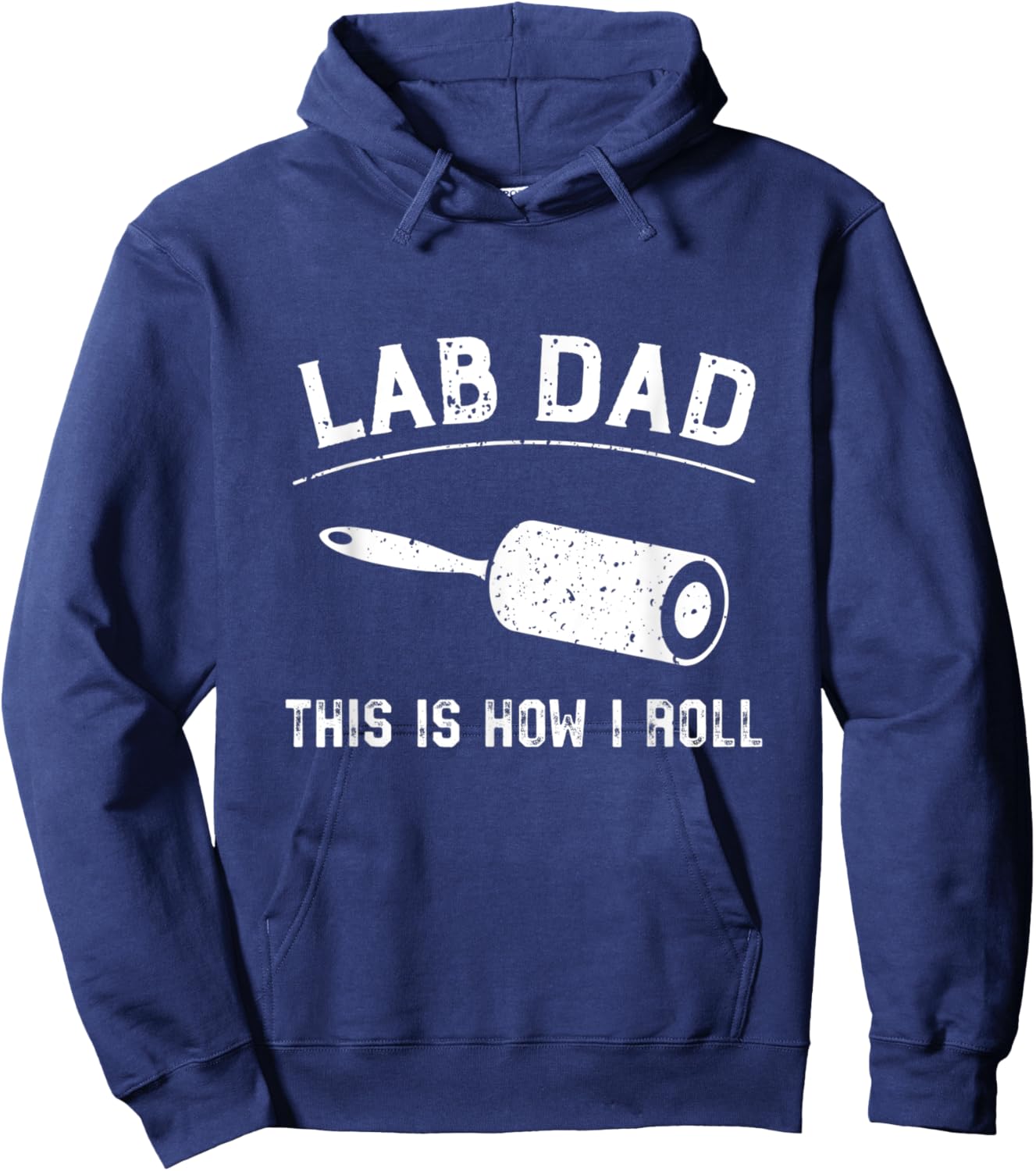 Lab Dad This Is How I Roll fathers day Hoodie - Hoodie | Navy