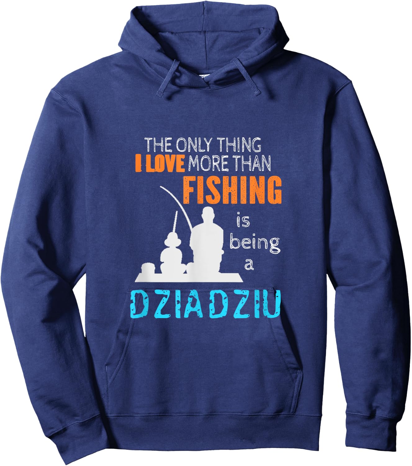 More Than Love Fishing Dziadziu Poland Polish Grandpa Hoodie - Hoodie | Navy