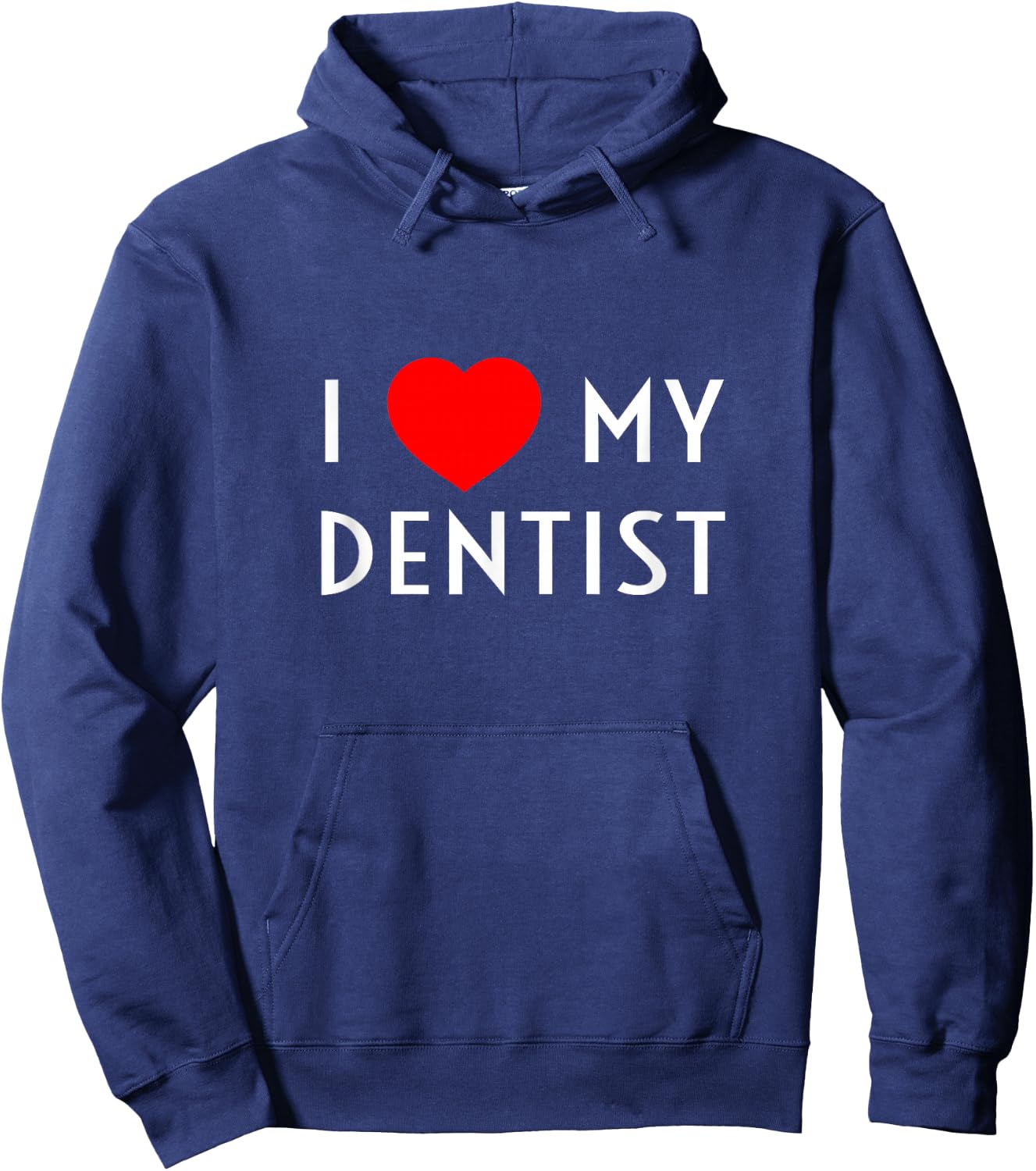 I Love My Dentist I Heart My Dentist Wife Husband Girlfriend Hoodie - Hoodie | Navy