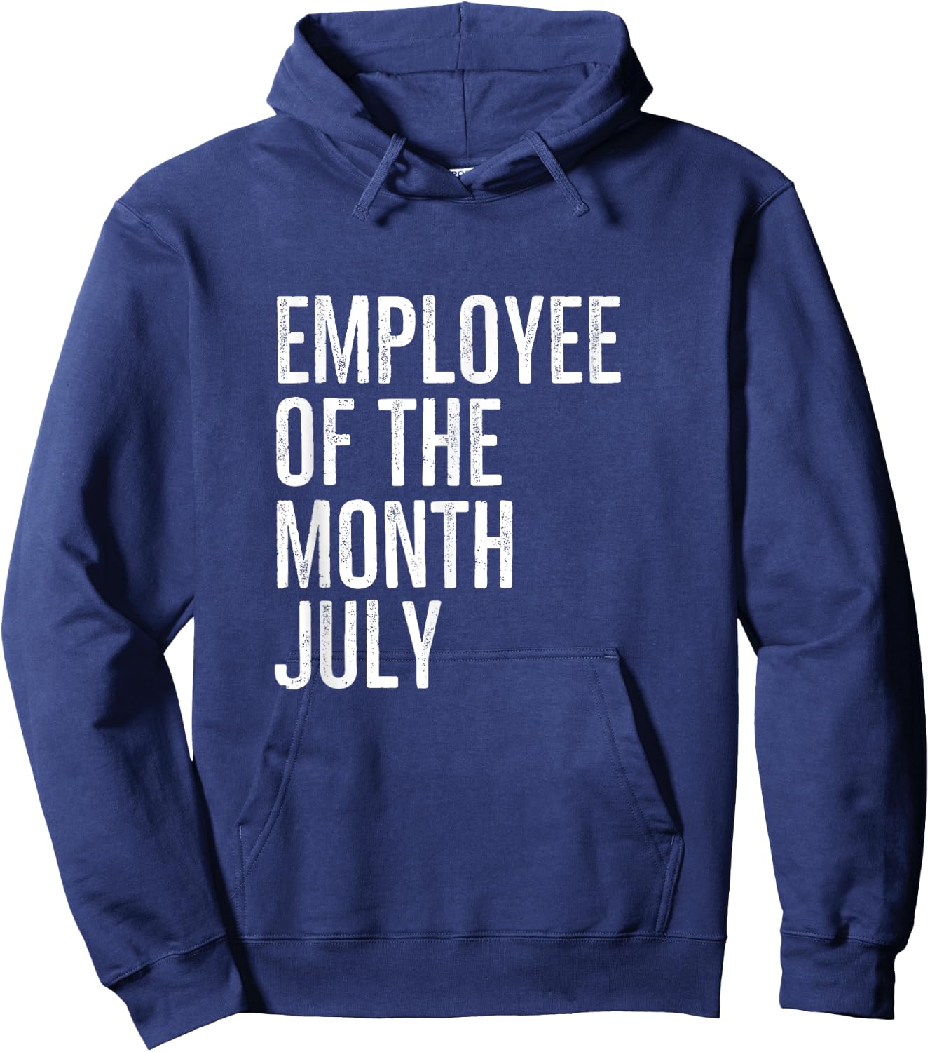 Employee Of The Month July Hard Work Boss Co Worker Hoodie - Hoodie | Navy
