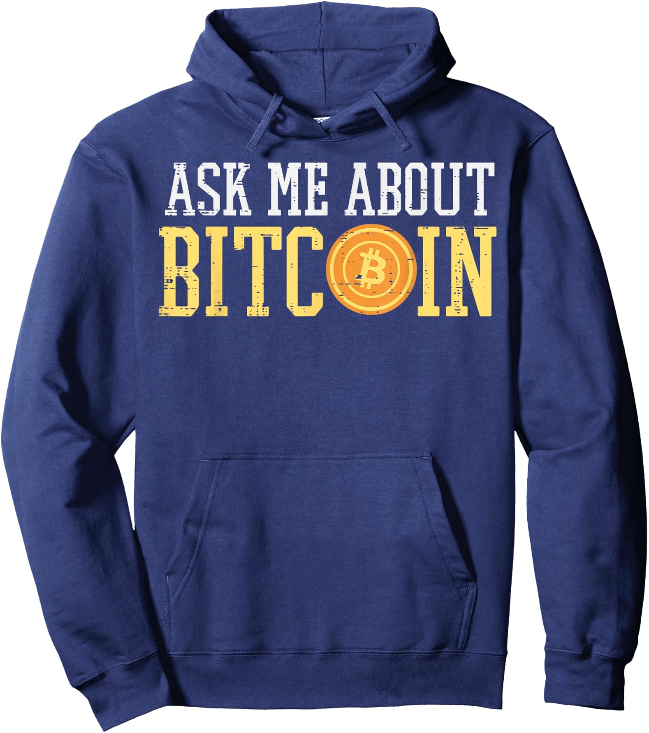 Ask Me About Bitcoin Funny BTC Crypto Cryptocurrency Trader Hoodie - Hoodie | Navy