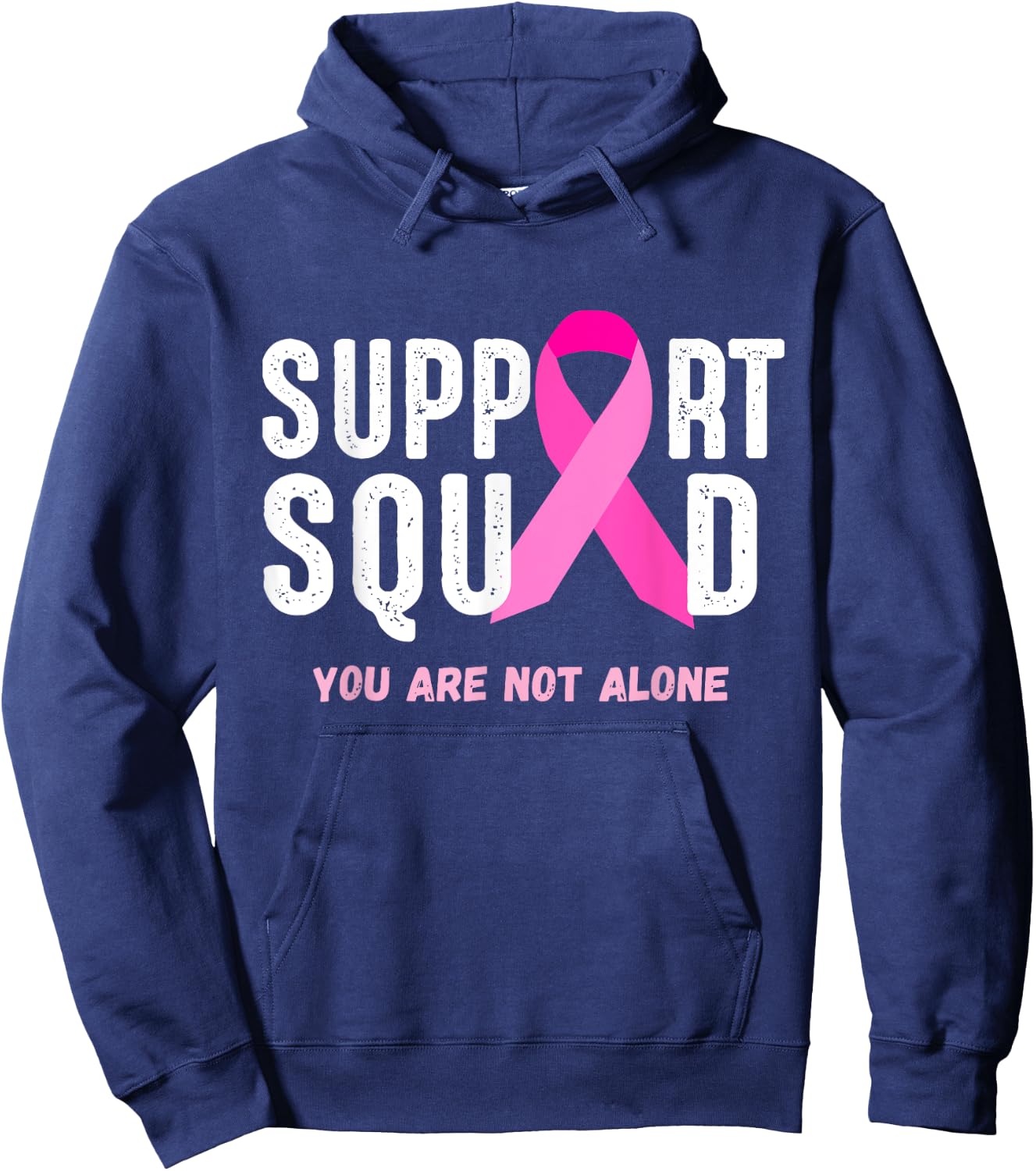 Breast Cancer Awareness Gift Support Squad You Are Not Alone Hoodie - Hoodie | Navy