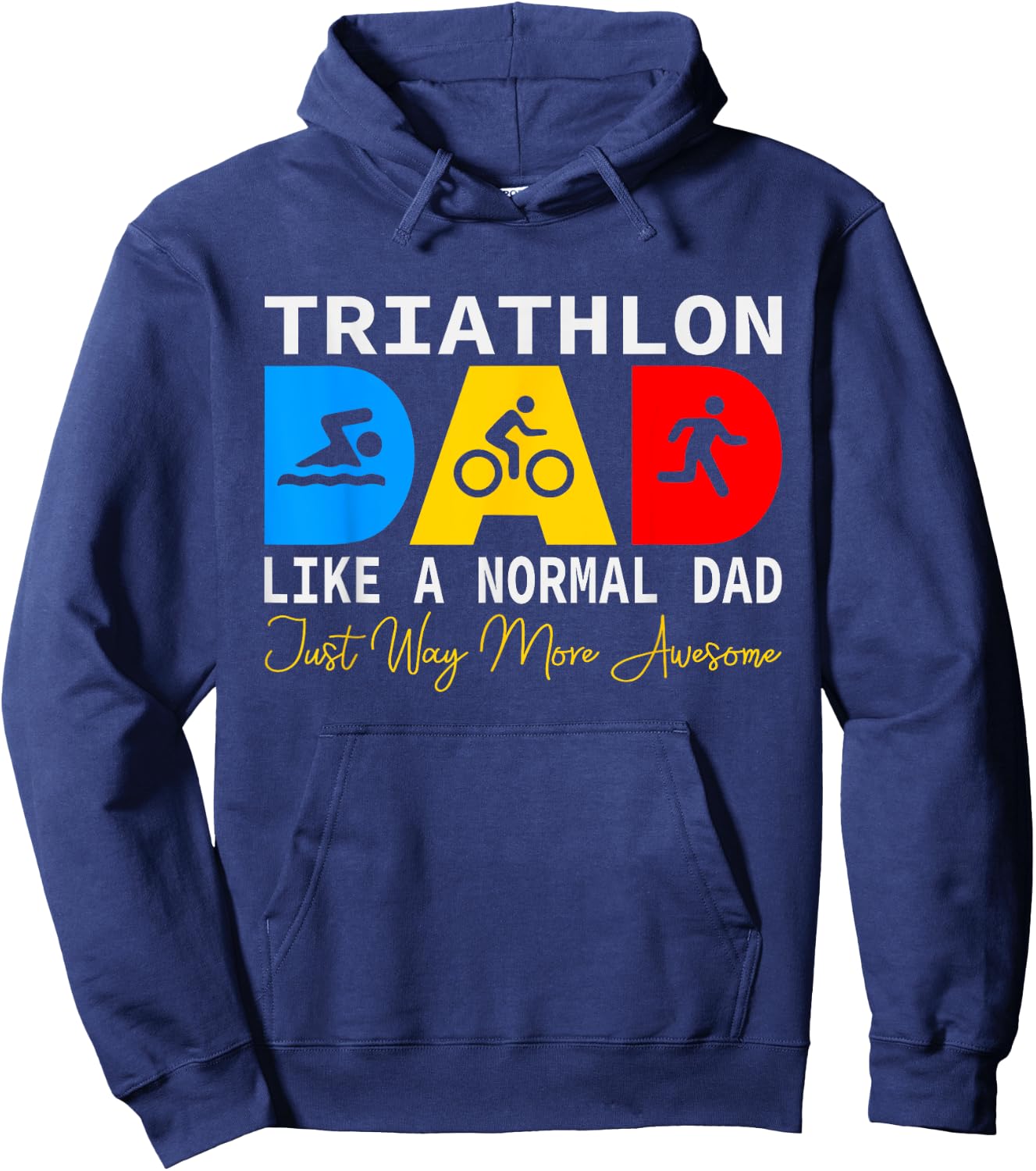 Triathlon Dad, Love To Run Bike and Swim Triathlon Hoodie - Hoodie | Navy