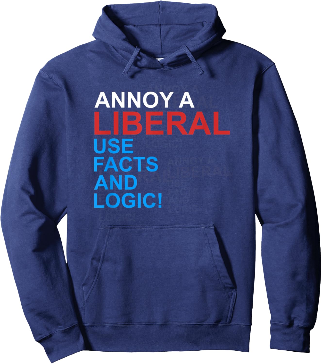 Antiliberal Annoy A Liberal Republican Conservative Gag Gift Hoodie - Hoodie | Navy