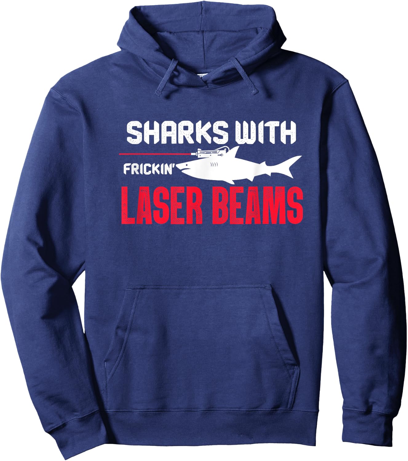 Sharks with Frickin Laser Beams Shark Austin Sayings Hoodie - Hoodie | Navy