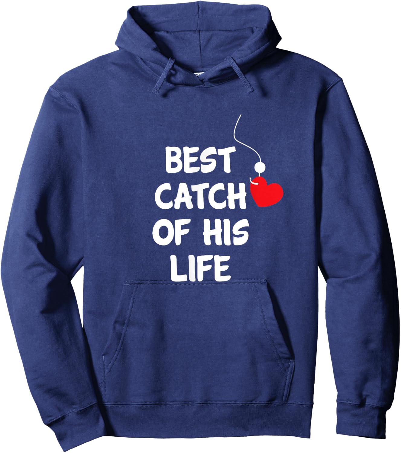 Funny Matching Gifts Fishing Couples Best Catch Of His Life Hoodie - Hoodie | Navy