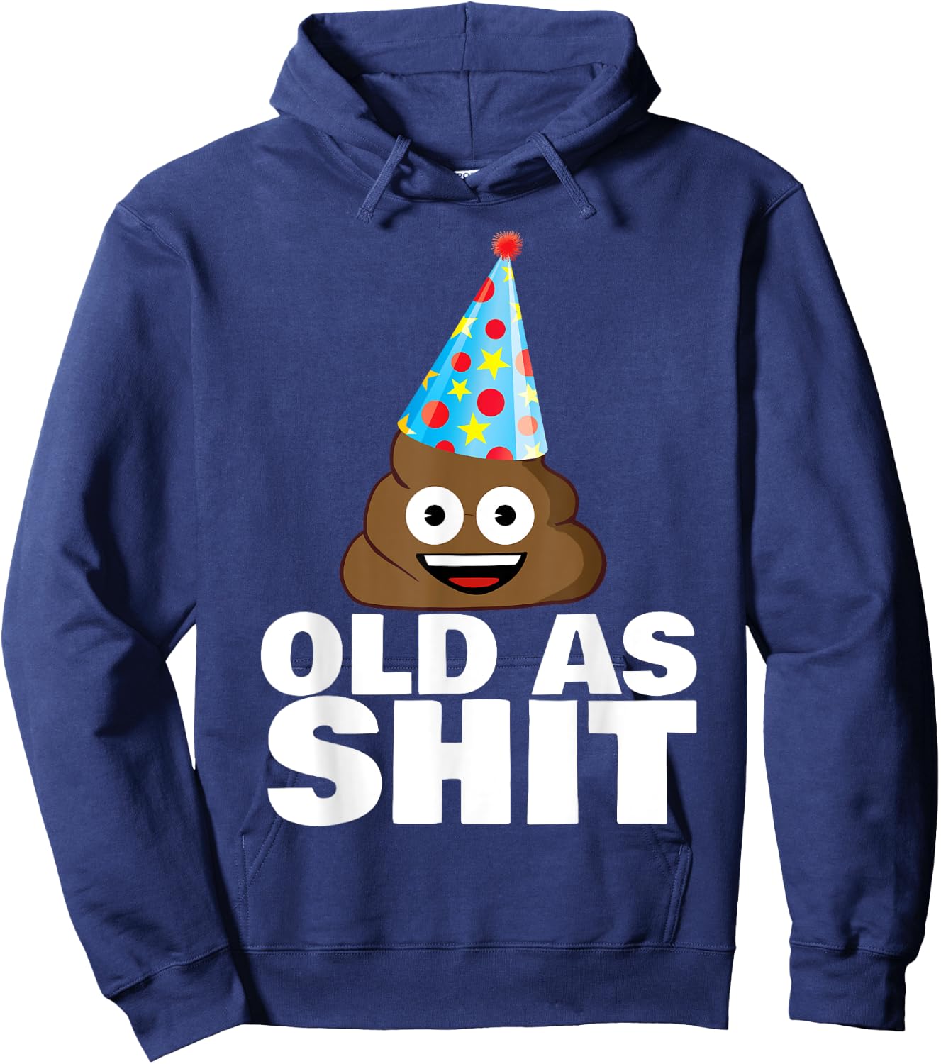 Old as Shit Funny Sarcastic Birthday Old as Shit Hoodie - Hoodie | Navy