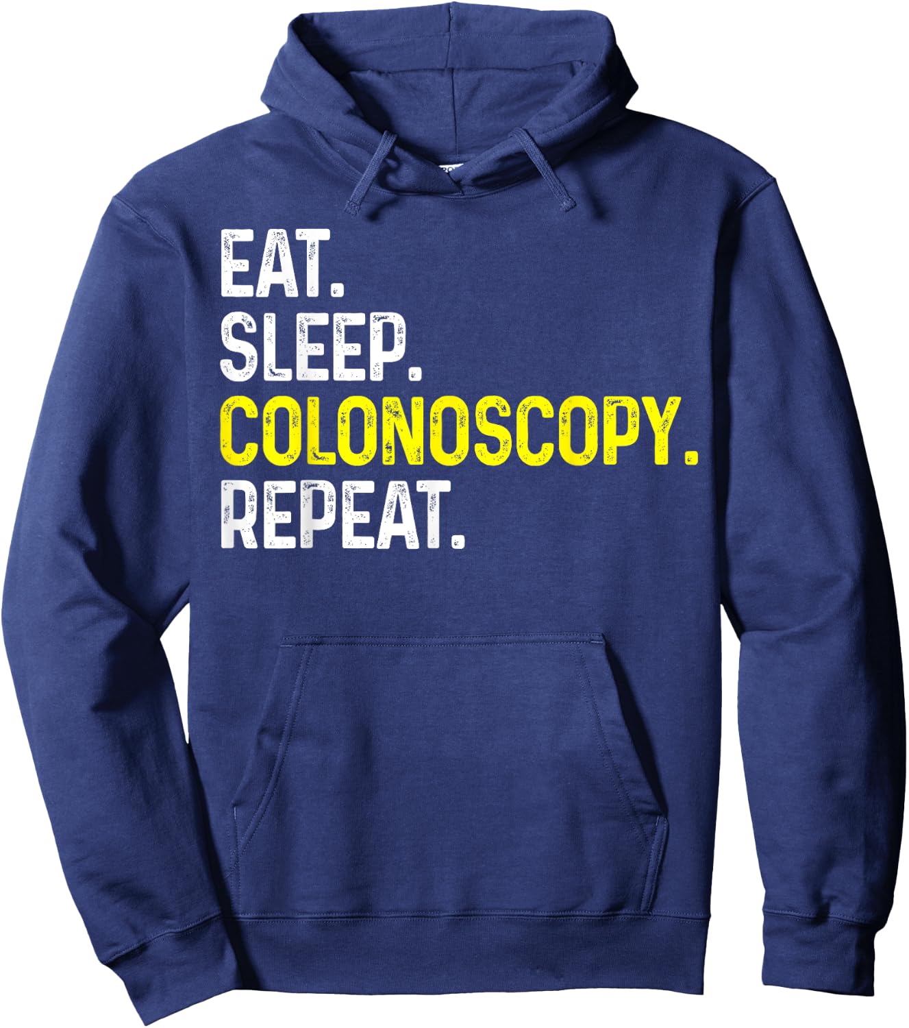 Eat Sleep Colonoscopy Repeat Funny Colonoscopy Gift Hoodie - Hoodie | Navy