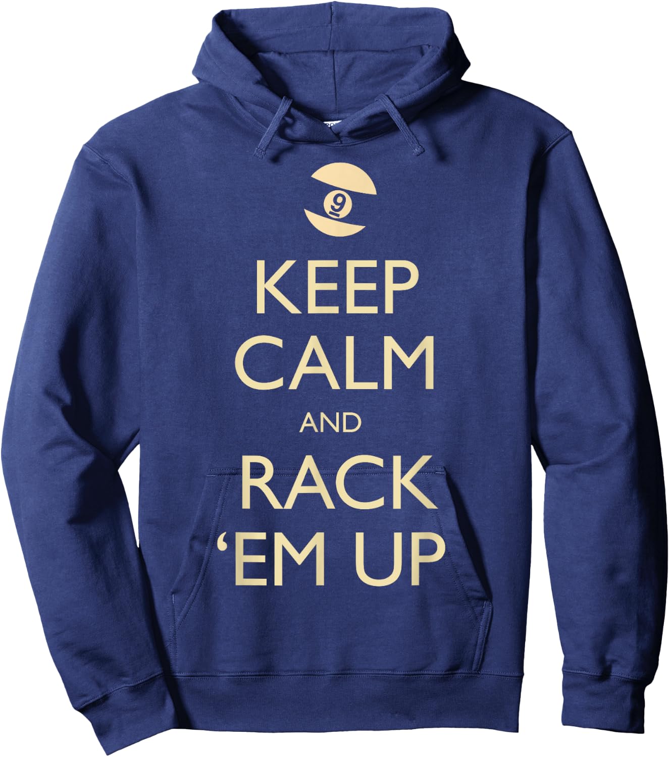 Keep Calm Rack Em Up 9 Ball - Nine Ball Gift & Women Hoodie - Hoodie | Navy
