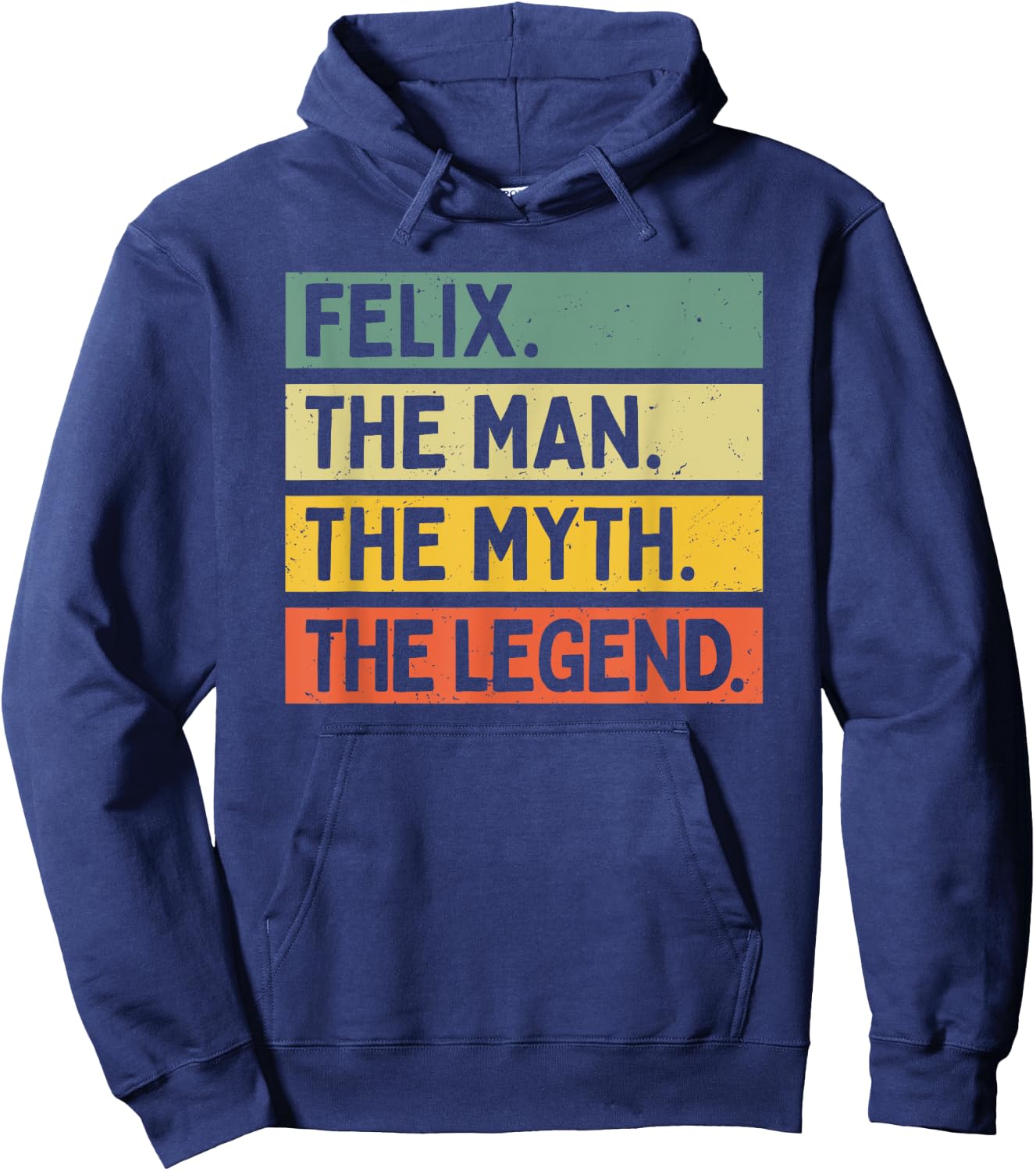 Felix The Man The Myth The Legend Funny Personalized Quote Hoodie - Hoodie | Navy