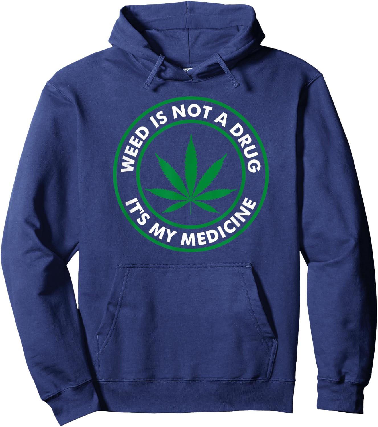 Weed is not a drug it's my medicine Medical Marihuana Hoodie - Hoodie | Navy