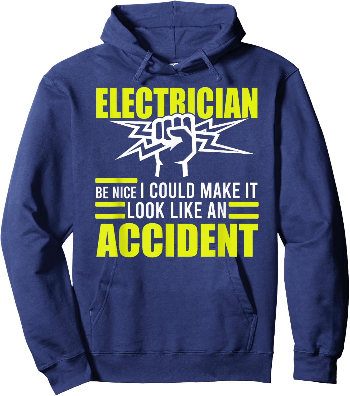 Funny Electrician Pun Gifts I Could Make It Look Like An Accident Electrician Hoodie - Hoodie | Navy
