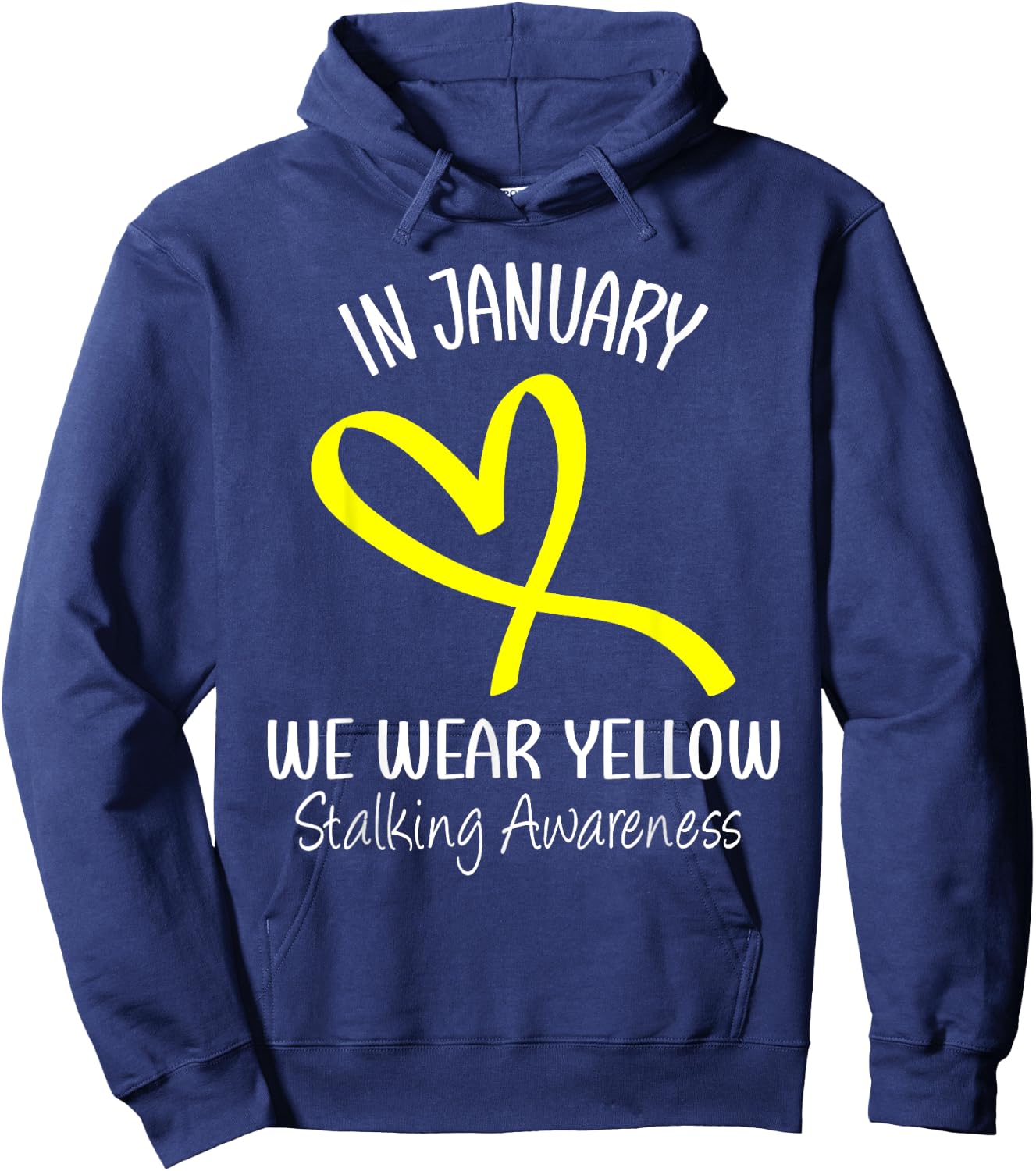 Heart We Wear Yellow Stalking Awareness Month Ribbon Hoodie - Hoodie | Navy