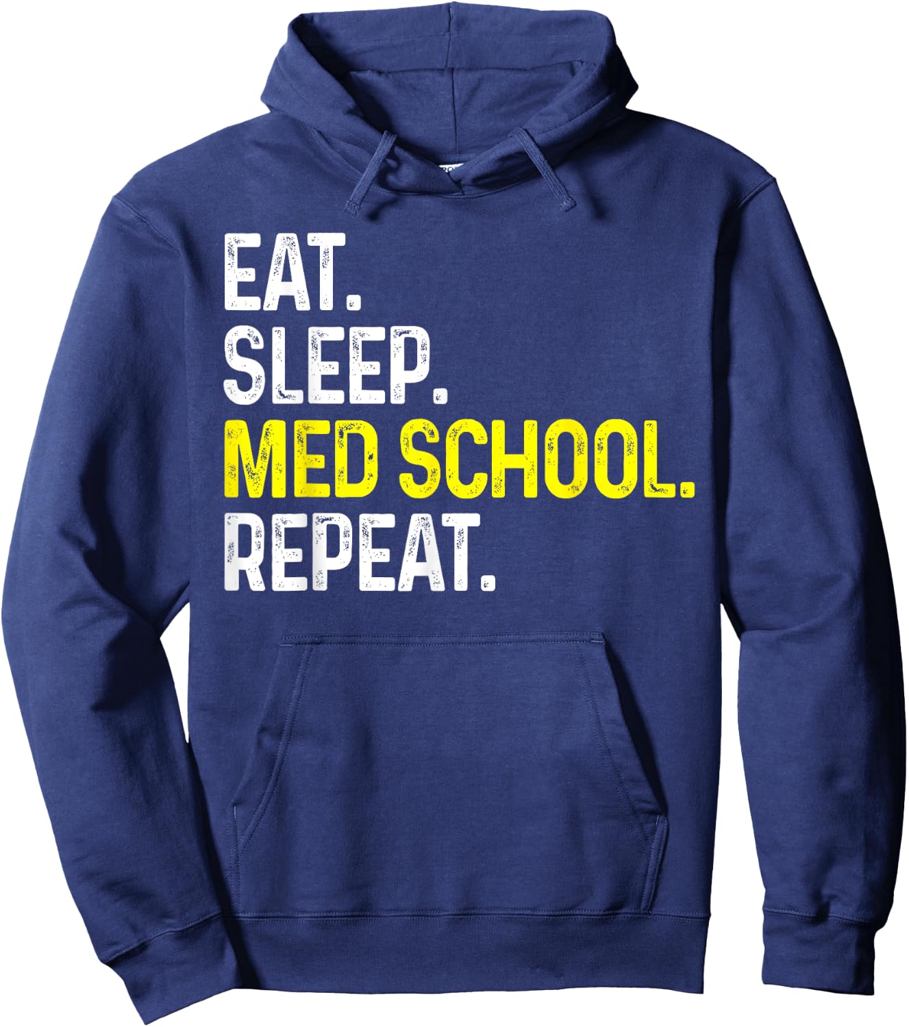 Eat Sleep Med School Repeat Funny Medical Student Gift Hoodie - Hoodie | Navy