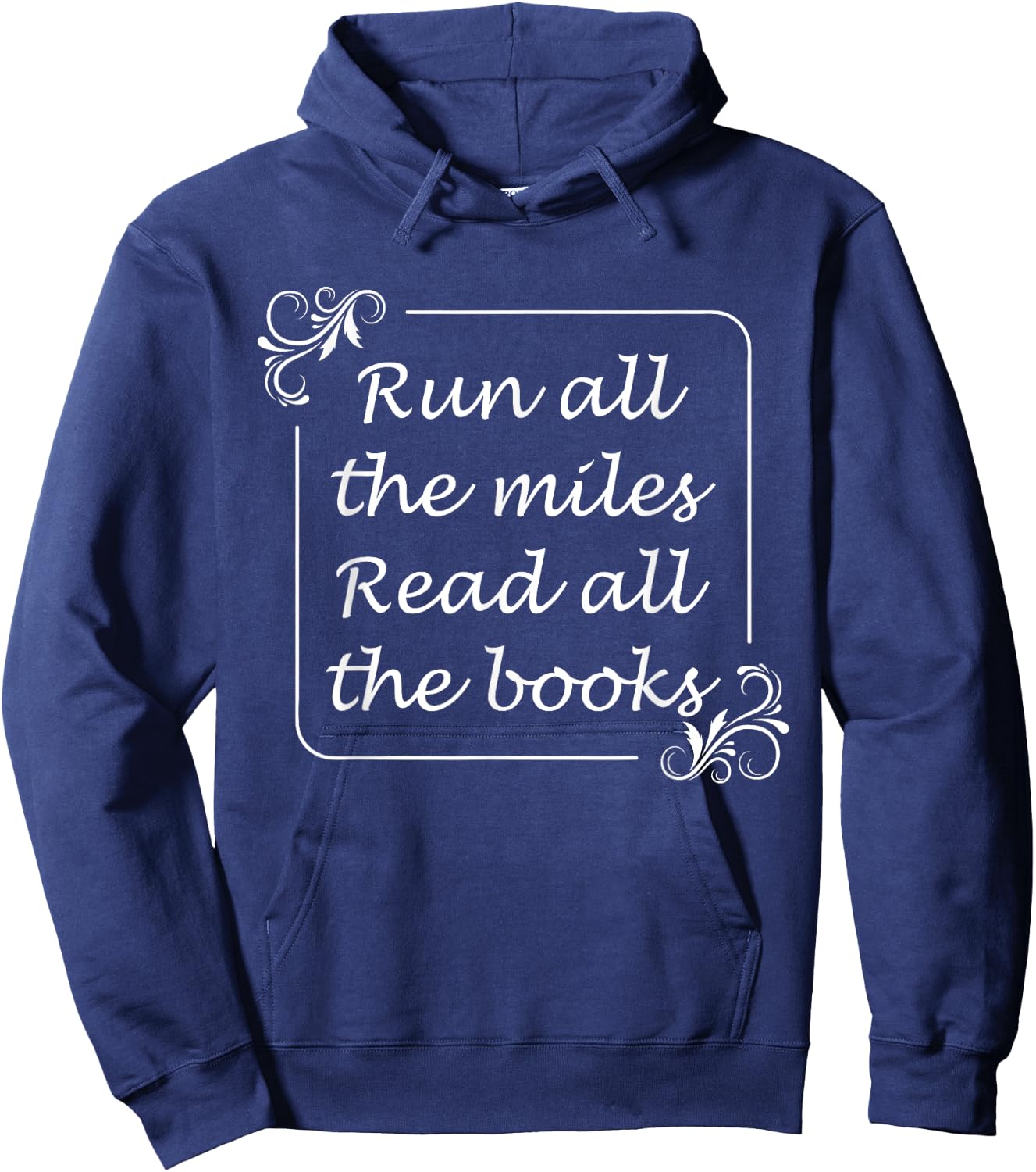 Run All The Miles Read All The Books Fitness Book Lover Hoodie - Hoodie | Navy