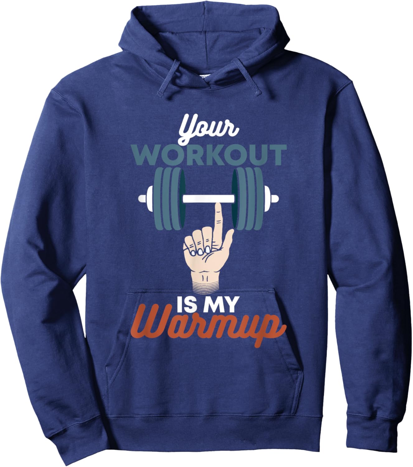 Your Workout Is My Warmup - Funny Powerlifting Gym Hoodie - Hoodie | Navy