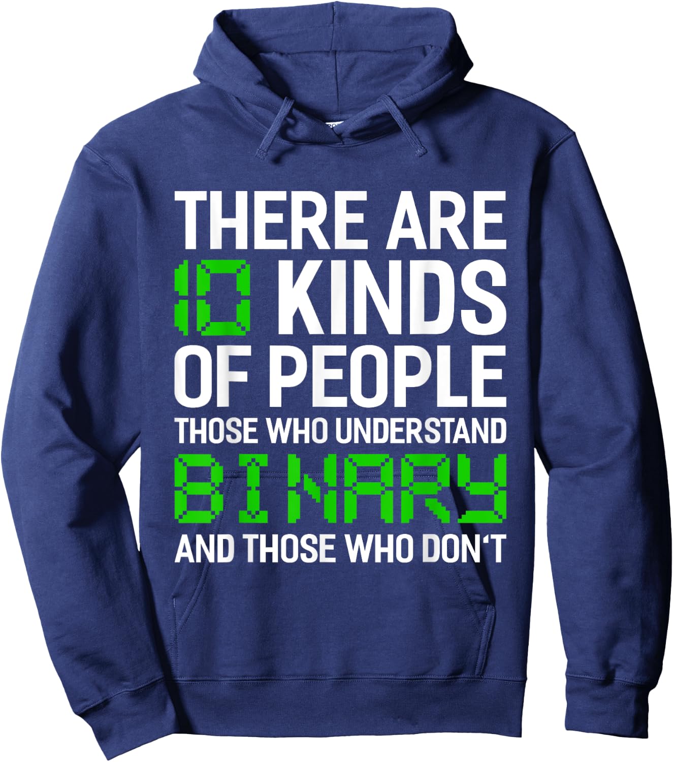 There Are 10 Kinds Of People Binary Programming Computer Hoodie - Hoodie | Navy