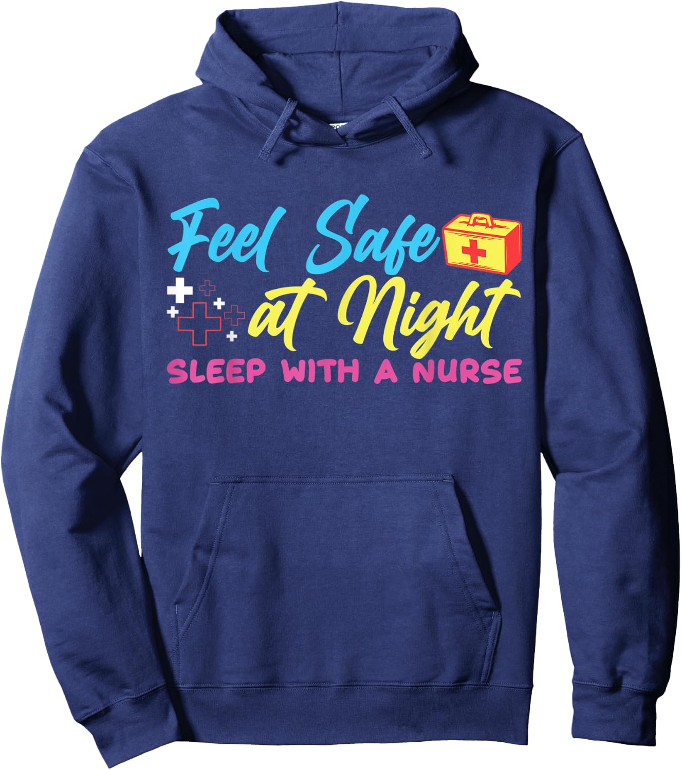 Feel safe at night sleep with a nurse Hoodie - Hoodie | Navy