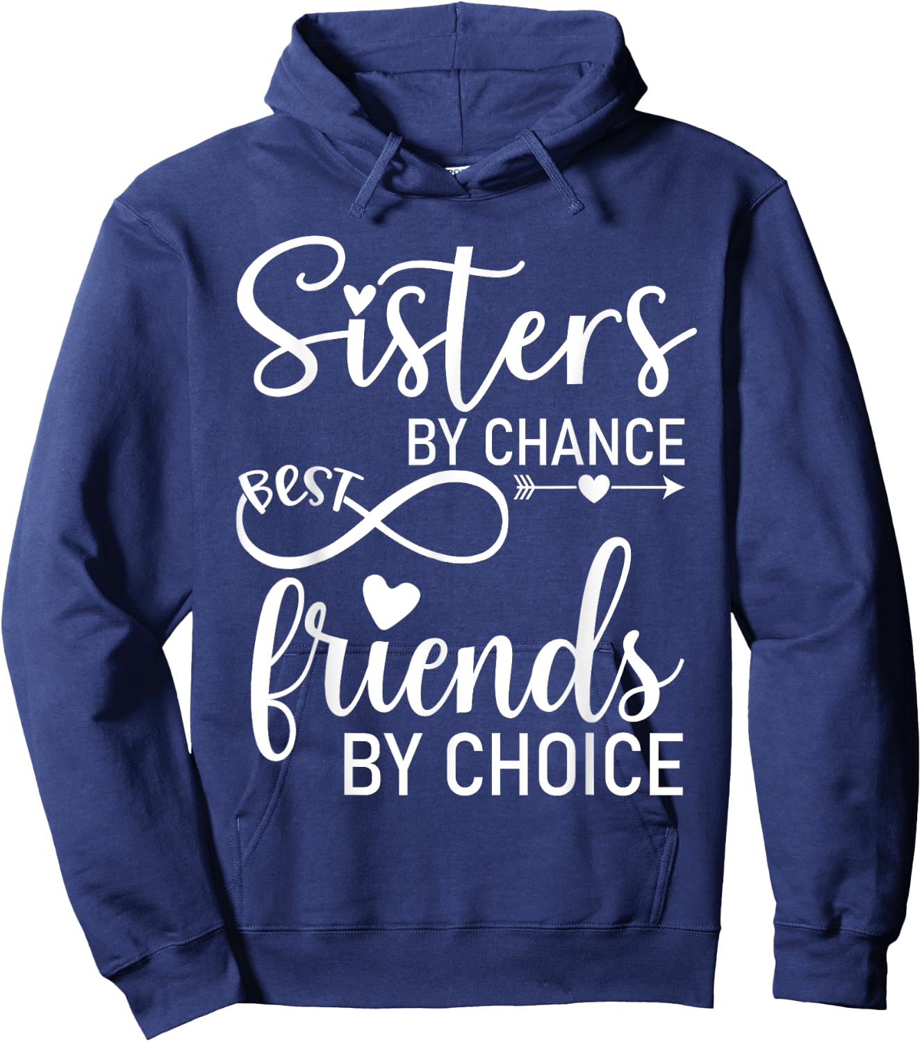 Sisters By Chance Friends By Choice Best Friend Shirt,Sister Hoodie - Hoodie | Navy