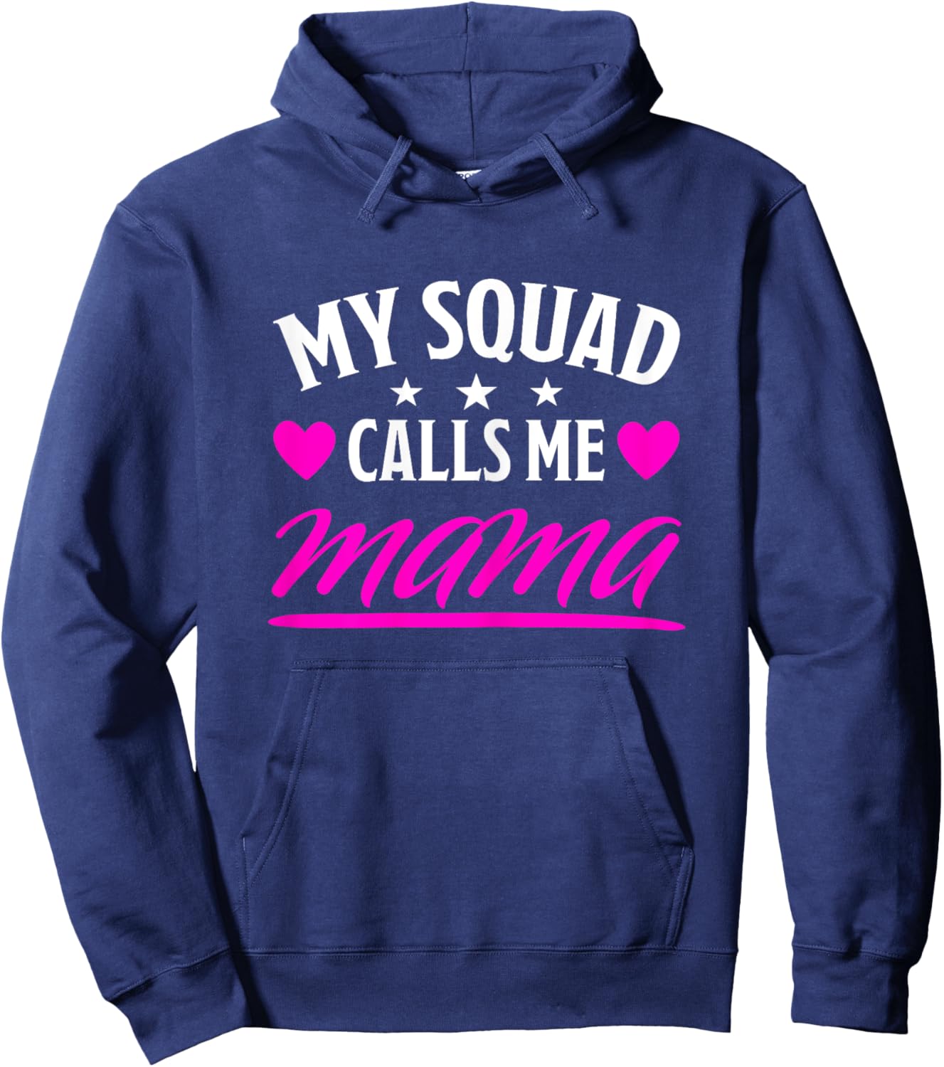 My Squad Calls Me Mama Funny Mom Best Mommy Family Mother Hoodie - Hoodie | Navy
