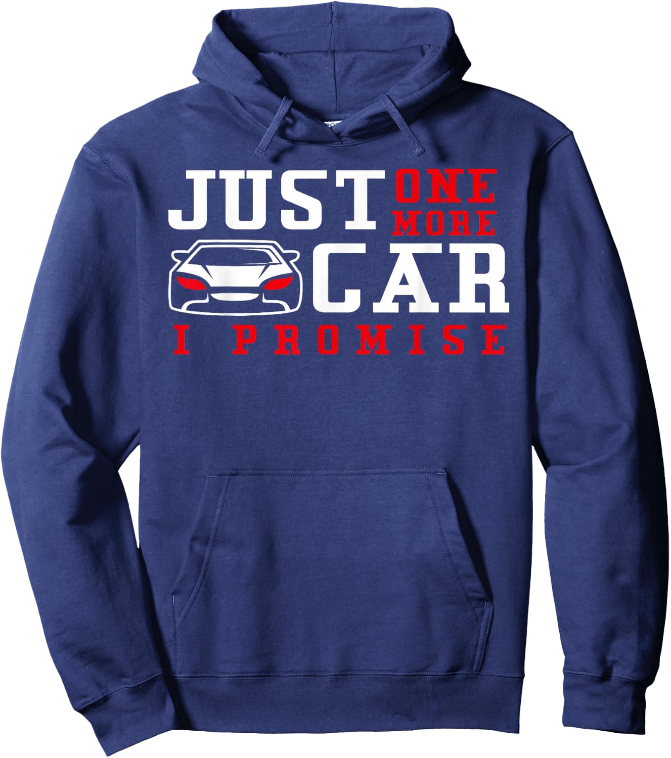 Just One More Car I Promise - Funny Car Pun Hoodie - Hoodie | Navy
