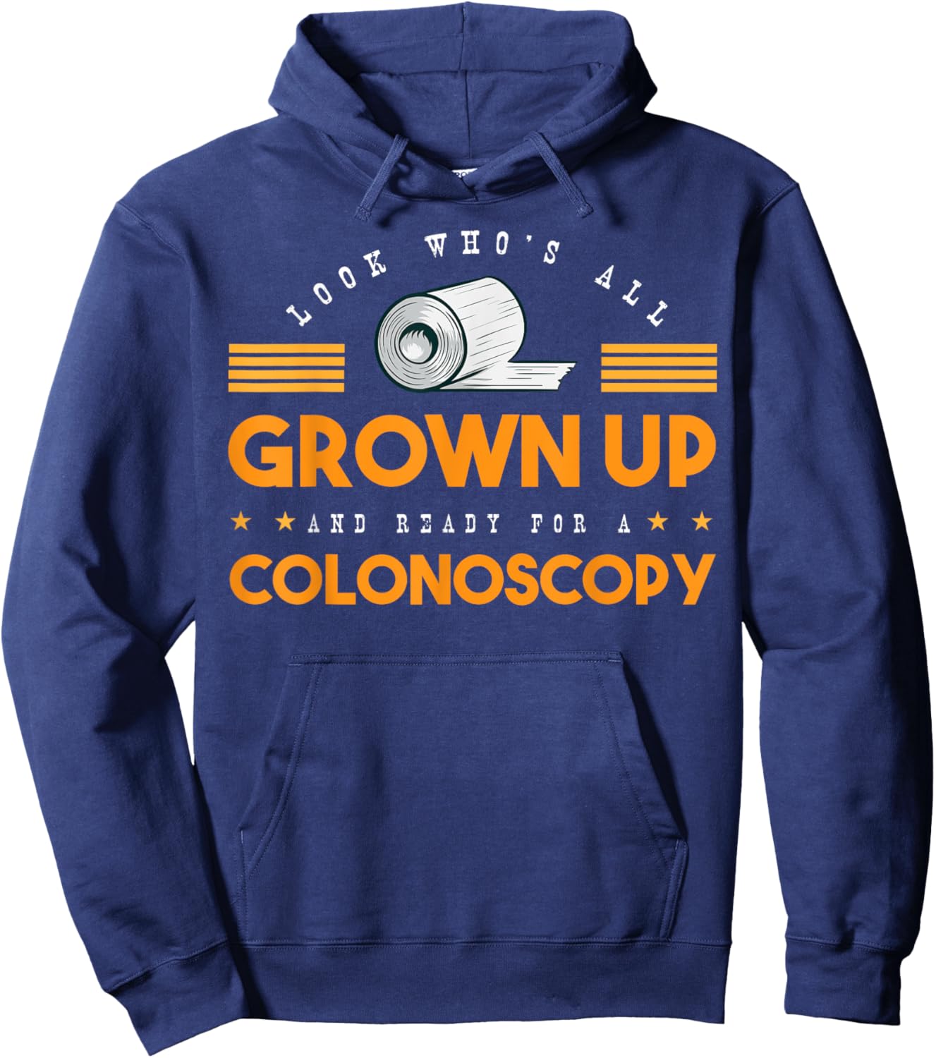 Colon Look Who's All Grown Up And Ready For A Colonoscopy Hoodie - Hoodie | Navy