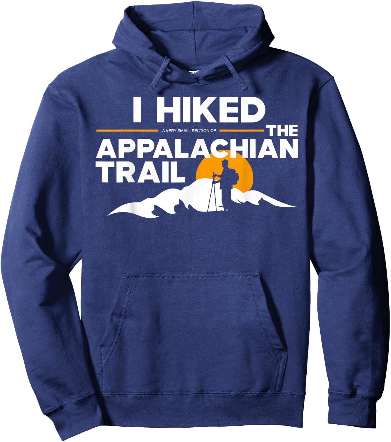 I Hiked a small section of The Appalachian Trail Hoodie - Hoodie | Navy