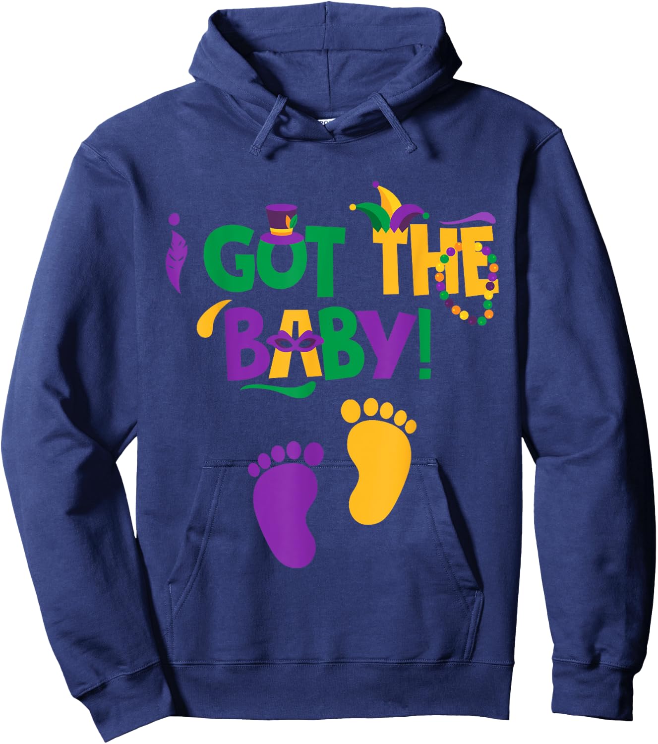 I Got The Baby Pregnancy Announcement Funny Mardi Gras Hoodie - Hoodie | Navy