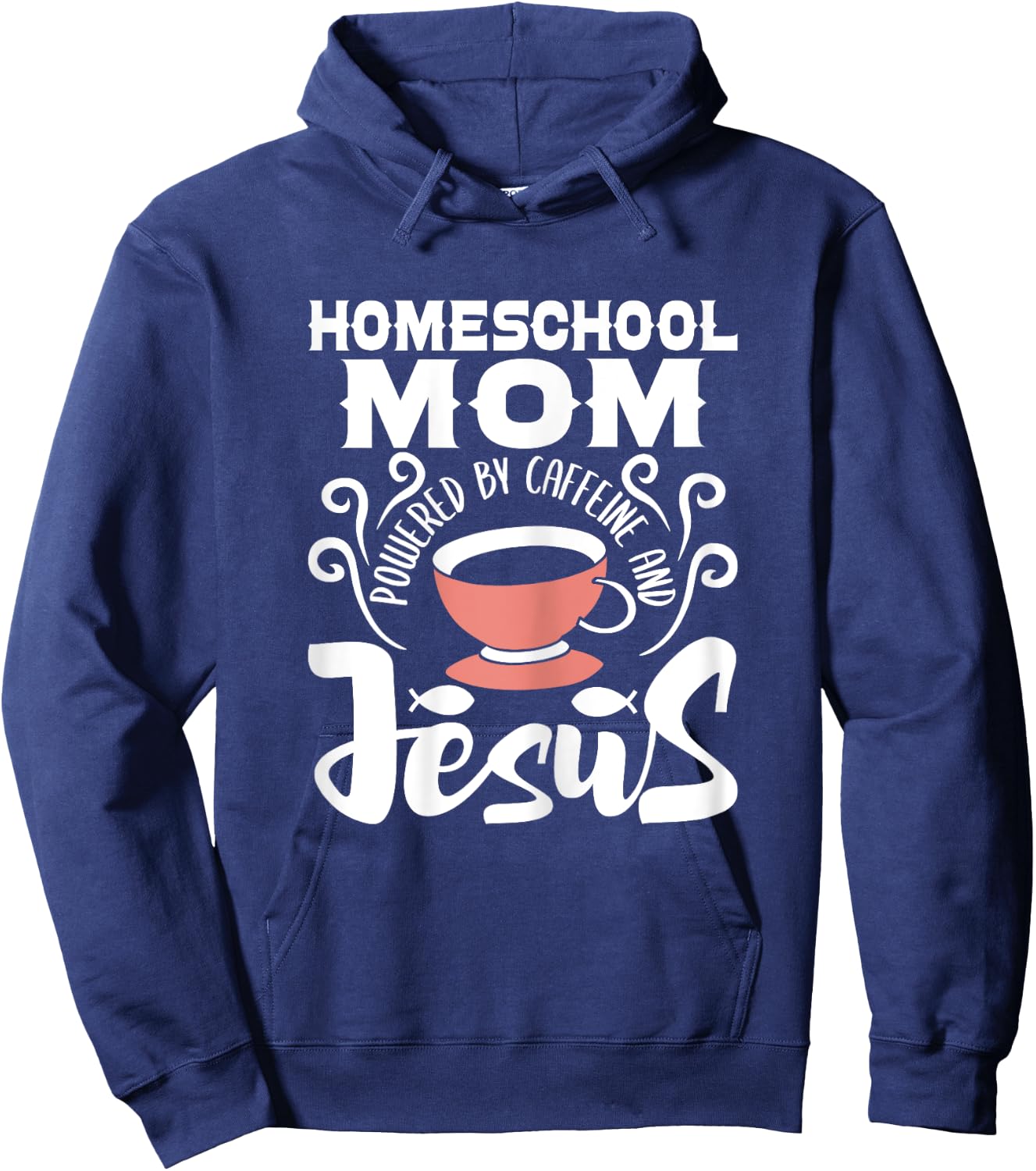 Homeschool Mom Powered By Caffeine And Jesus - Homeschooling Hoodie - Hoodie | Navy