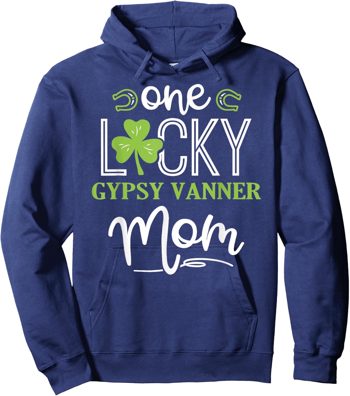 One Lucky Gypsy Vanner Horse Mom Irish Horseback Riding Hoodie - Hoodie | Navy
