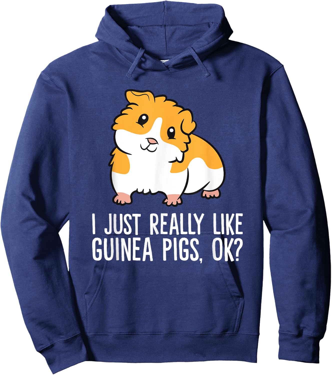 I Just Really Like Guinea Pigs, Ok? Pet Guinea Pig Hoodie - Hoodie | Navy