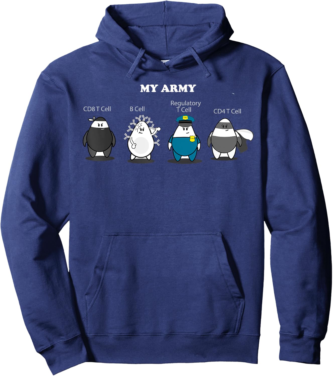 Immunology Fun Shirt Immune Cell My Army Hoodie - Hoodie | Navy