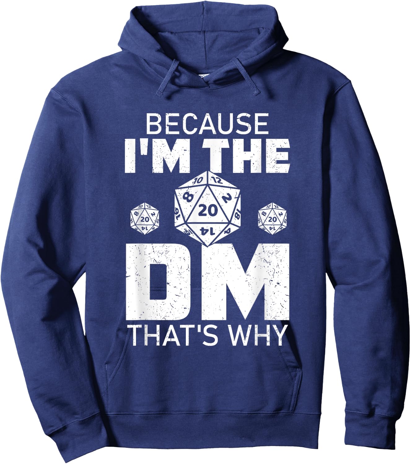 Because I'm The DM That's Why funny Hoodie - Hoodie | Navy