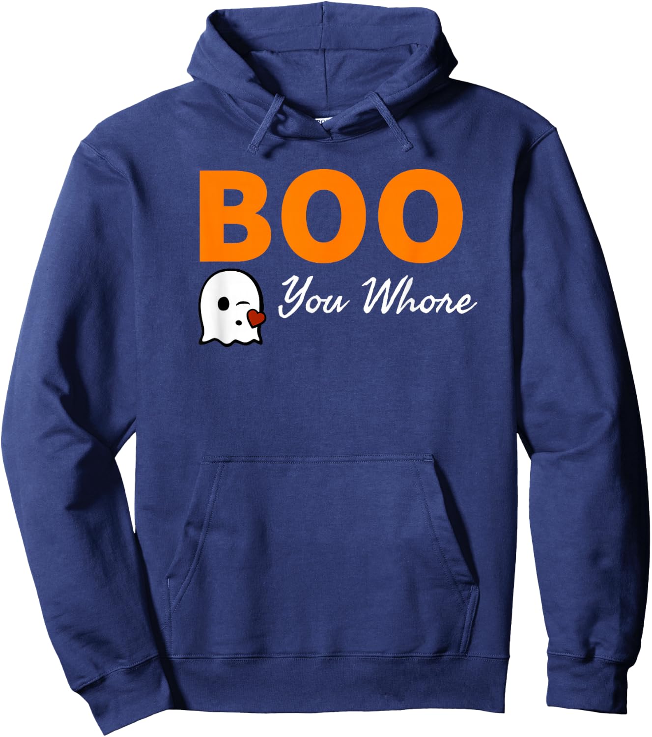 Boo You Whore Shirt Funny Halloween Costume Idea Shirt Hoodie - Hoodie | Navy