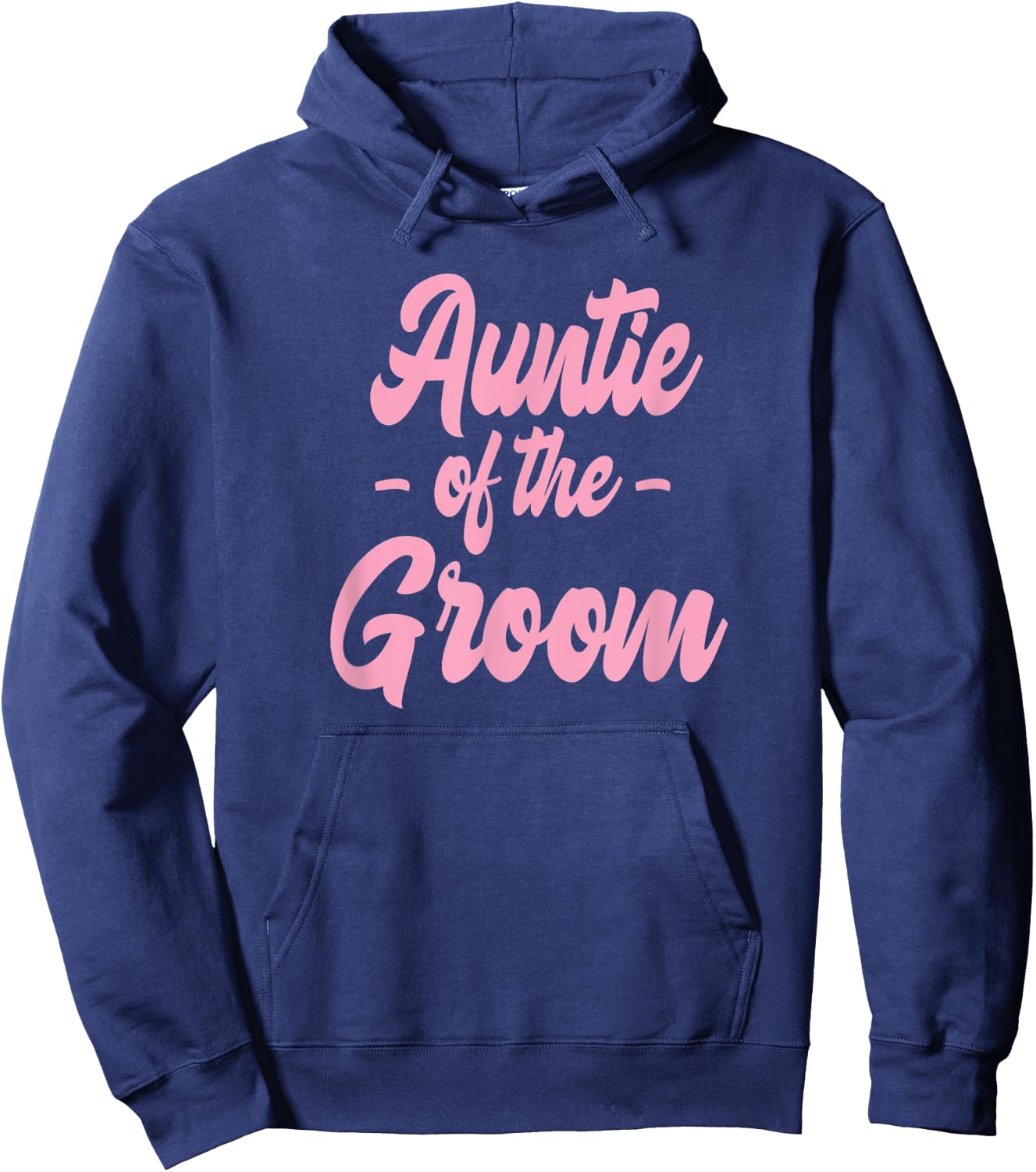 Auntie of the Groom - Bachelorette Matching Group Cute Pink Hoodie - Hoodie | Navy