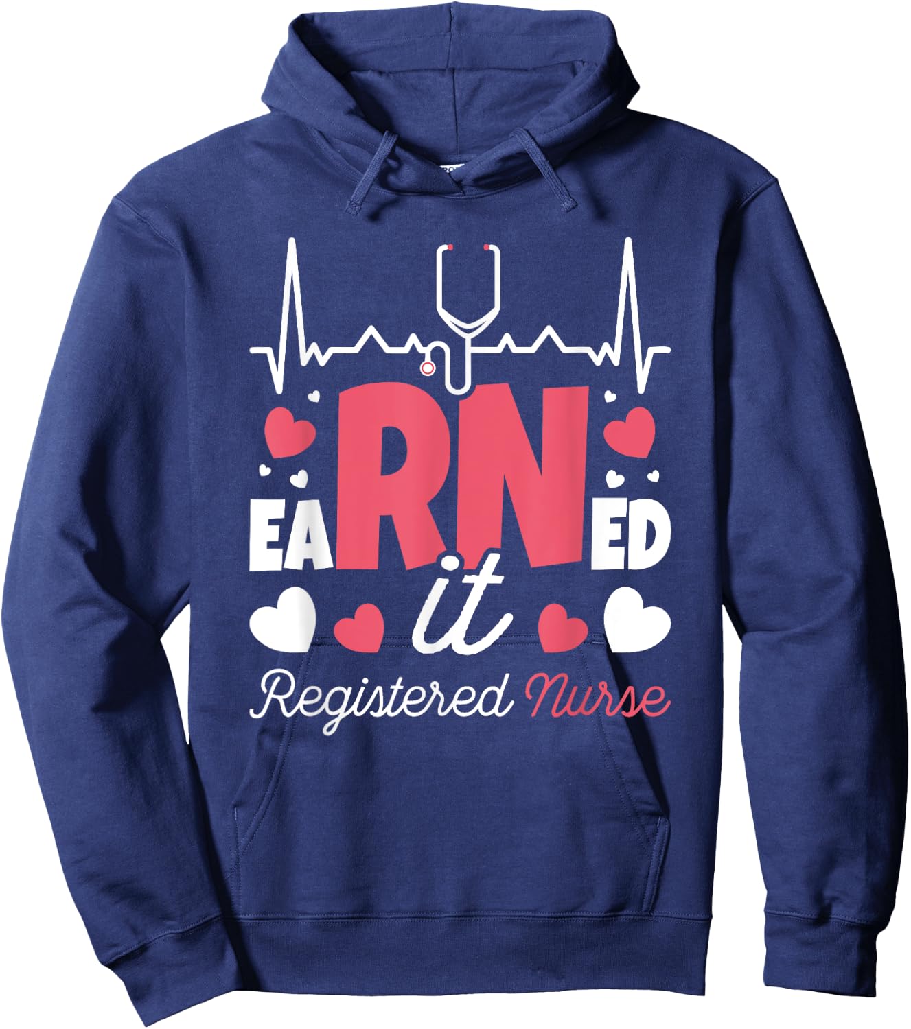 Graduating Class Of 2022 Nursing Designs Earned It Nurse Graduation I Registered Nurse RN Hoodie - Hoodie | Navy