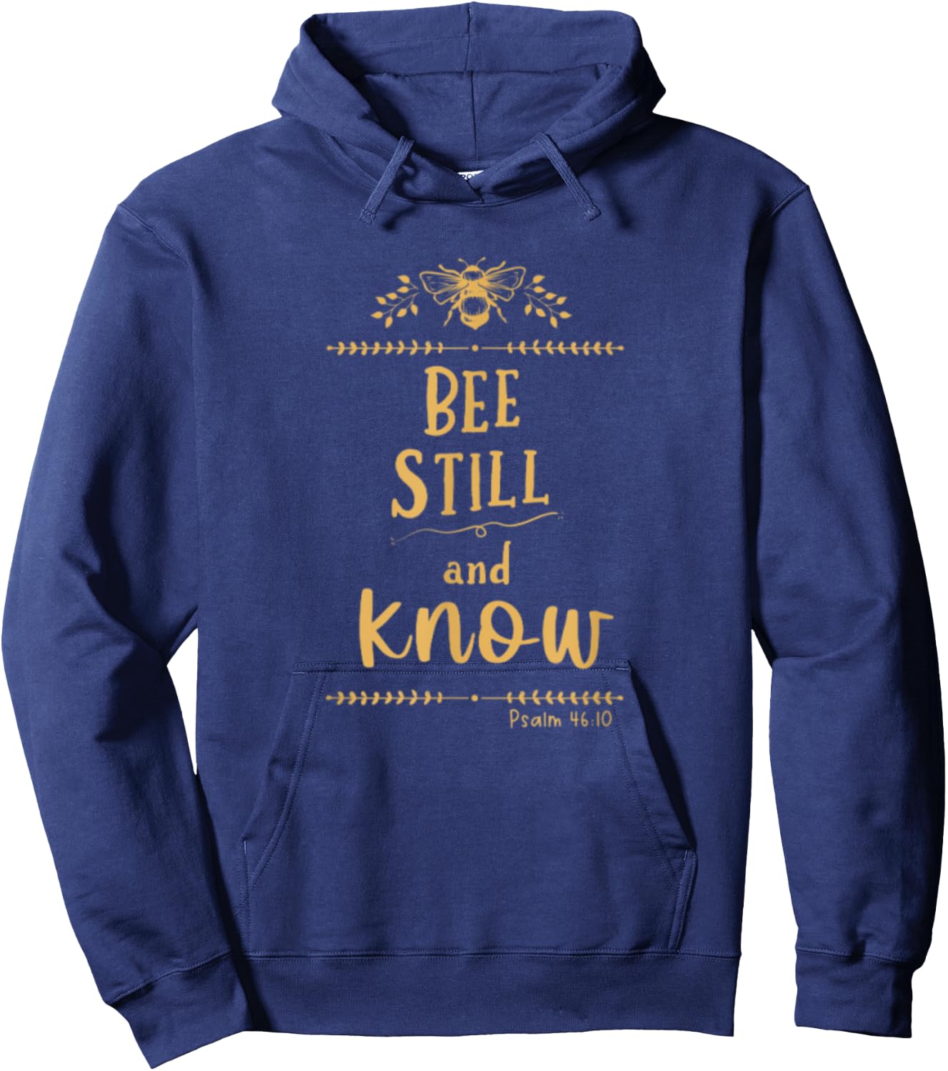 Psalm 46:10 Be Still And Know Christian Bee Lover Bible Hoodie - Hoodie | Navy