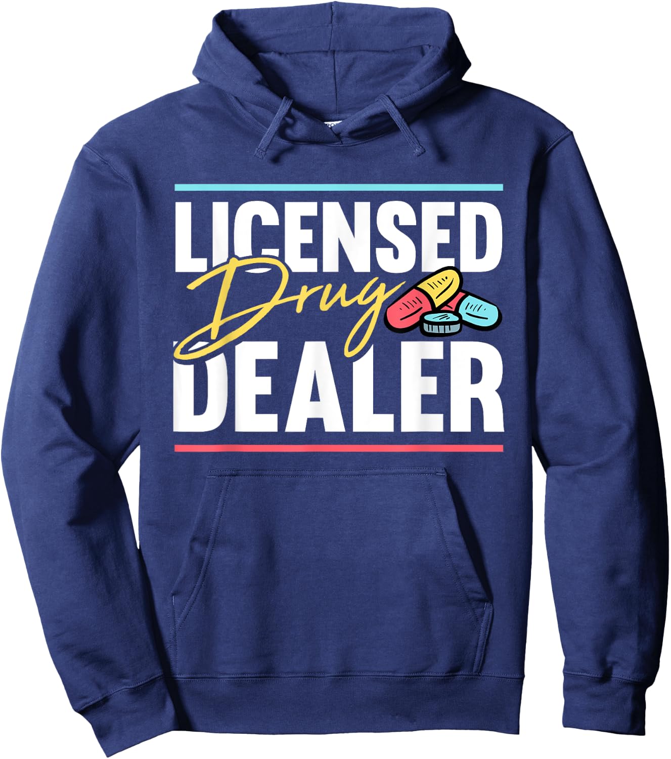 Licensed Drug Trafficker Design for a Pharmacist Hoodie - Hoodie | Navy
