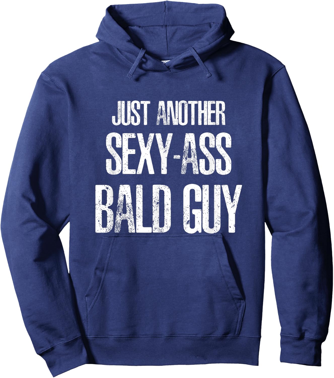 Just Another Sexy Ass Bald Guy Hoodie - Hoodie | Navy