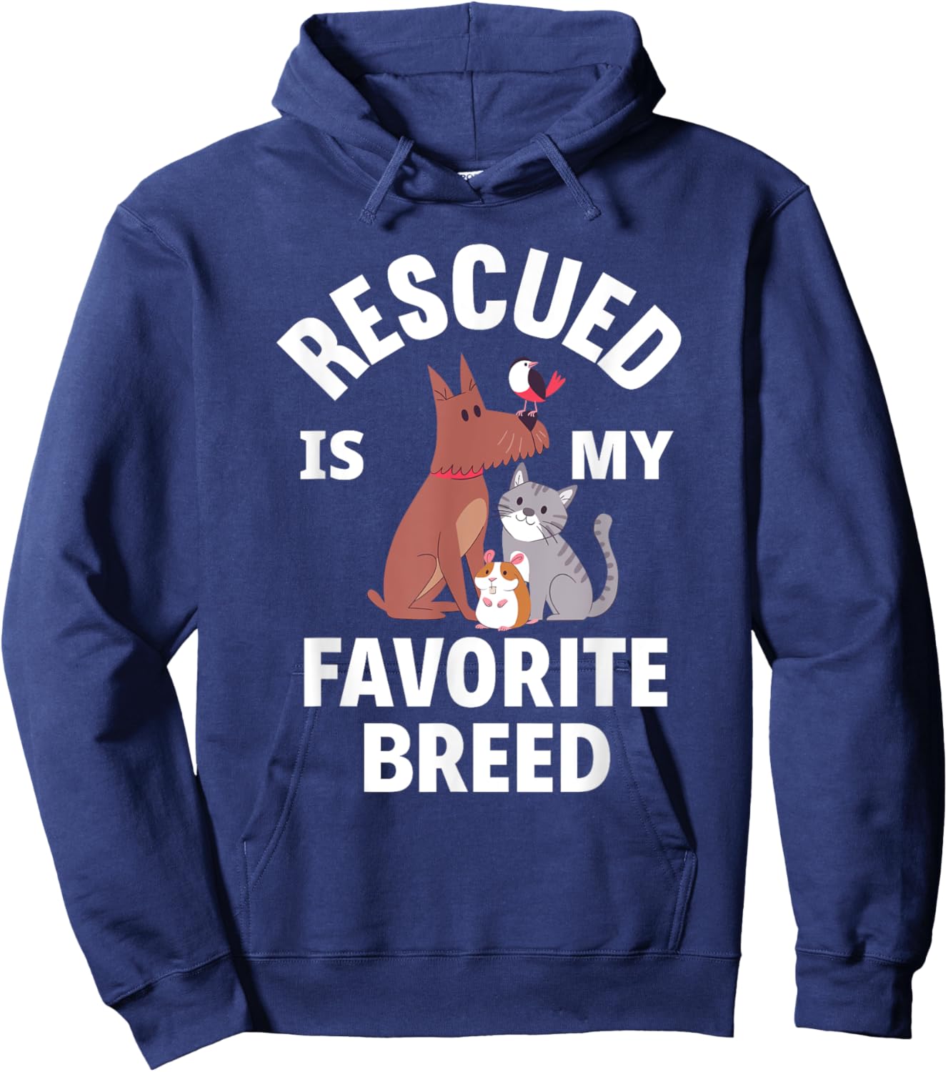 Rescued Is My Favorite Breed Dogs Cats Rescued Animals Hoodie - Hoodie | Navy