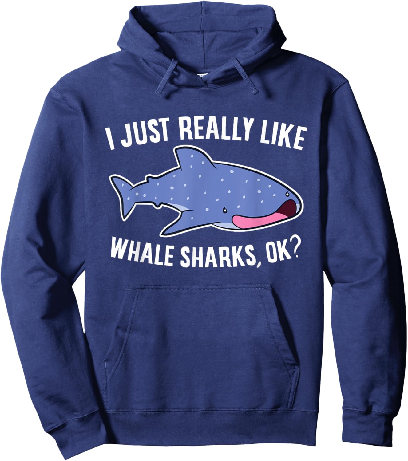 Whale Shark I Just Really Like Whale Sharks Hoodie - Hoodie | Navy