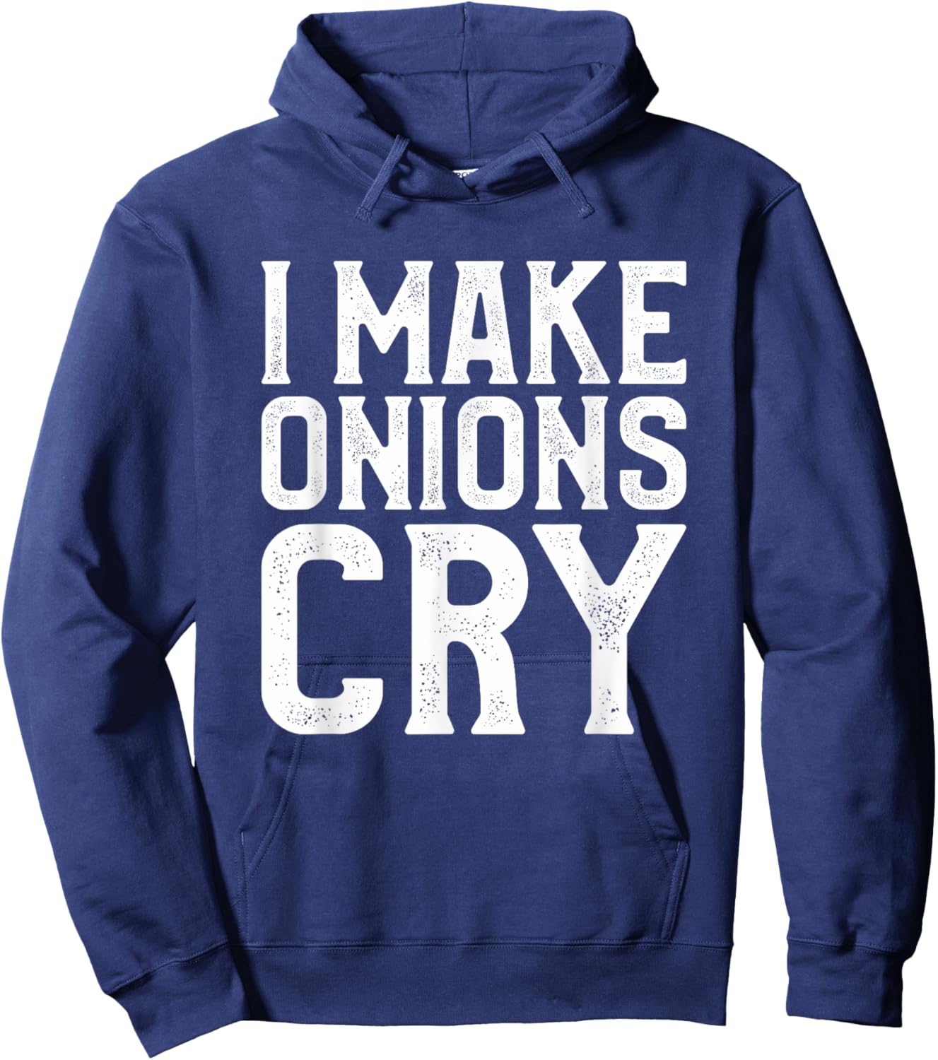 I Make Onions Cry Funny Culinary Cooking Cook Chef Hoodie - Hoodie | Navy