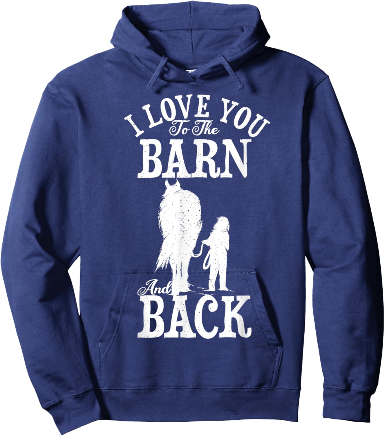 Horse Riding Lover Farmer I Love You To The Barn And Back Hoodie - Hoodie | Navy