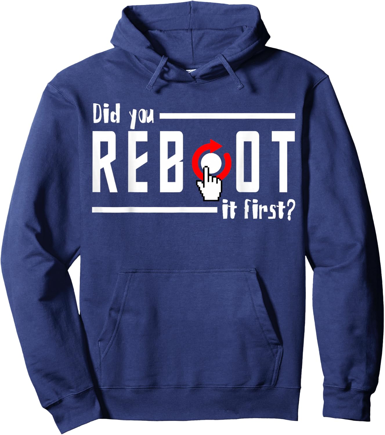 Did You Reboot It First? Computer Programmer Security Tech Hoodie - Hoodie | Navy