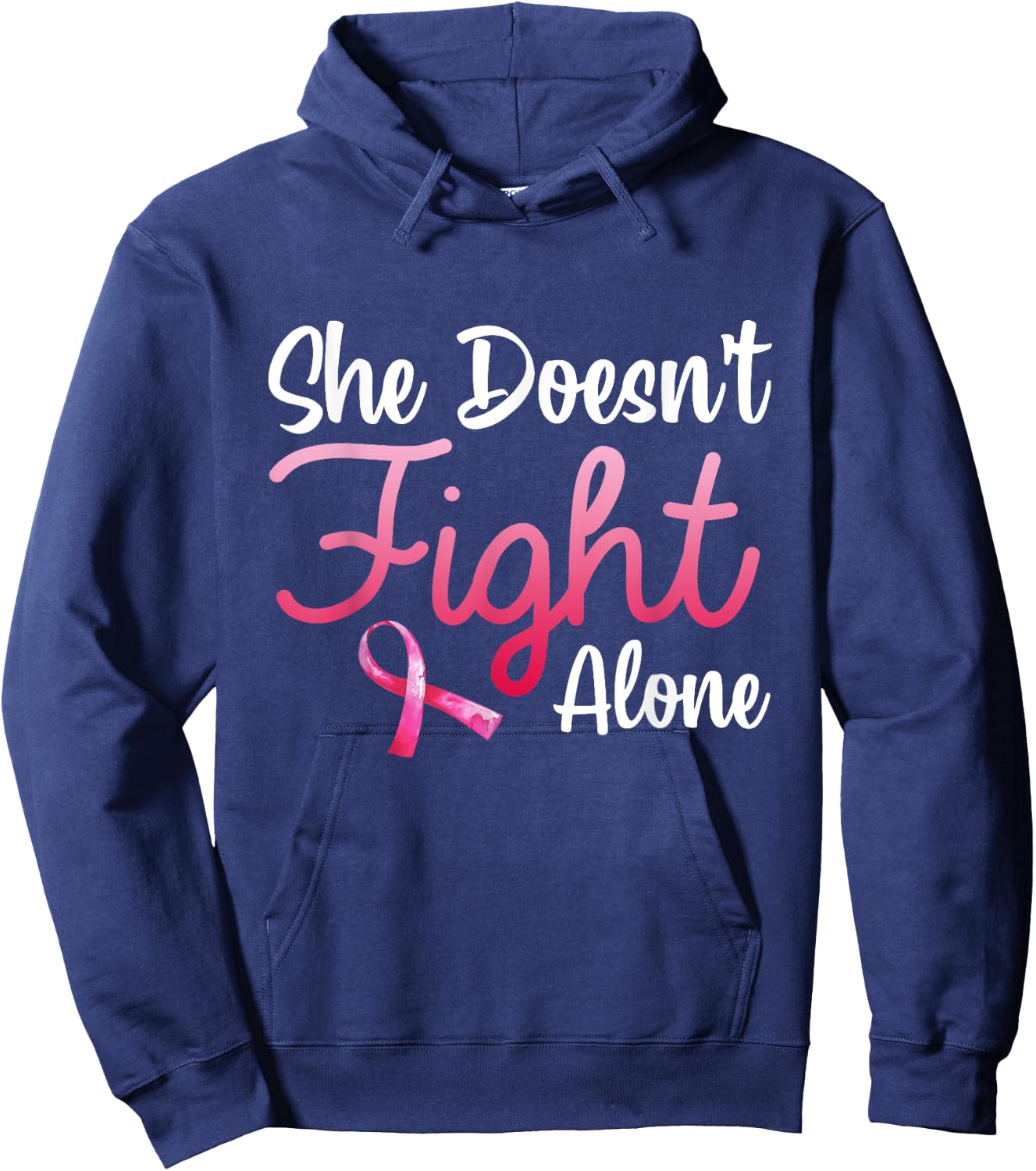 She Doesn't Fight' Alone Breast Cancer Awareness Support Hoodie - Hoodie | Navy