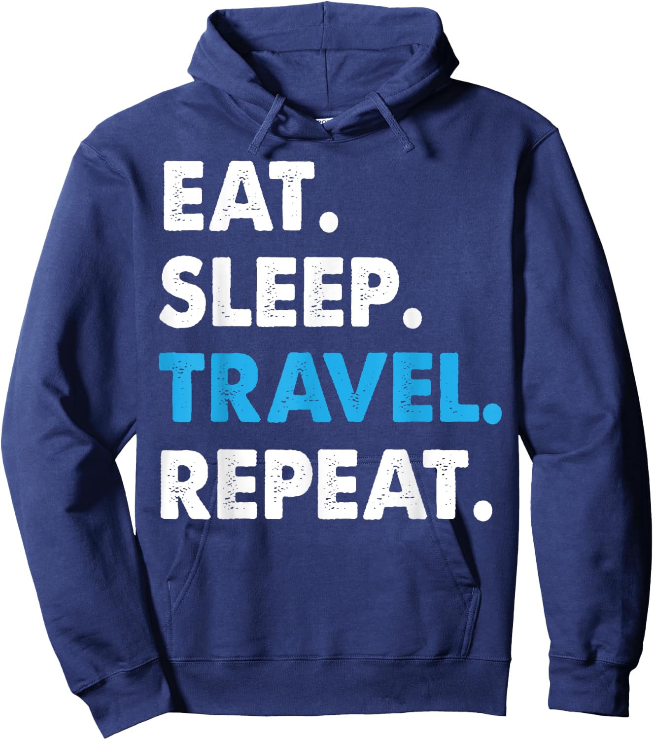 Eat Sleep Travel Repeat World Traveler Gift Hoodie - Hoodie | Navy