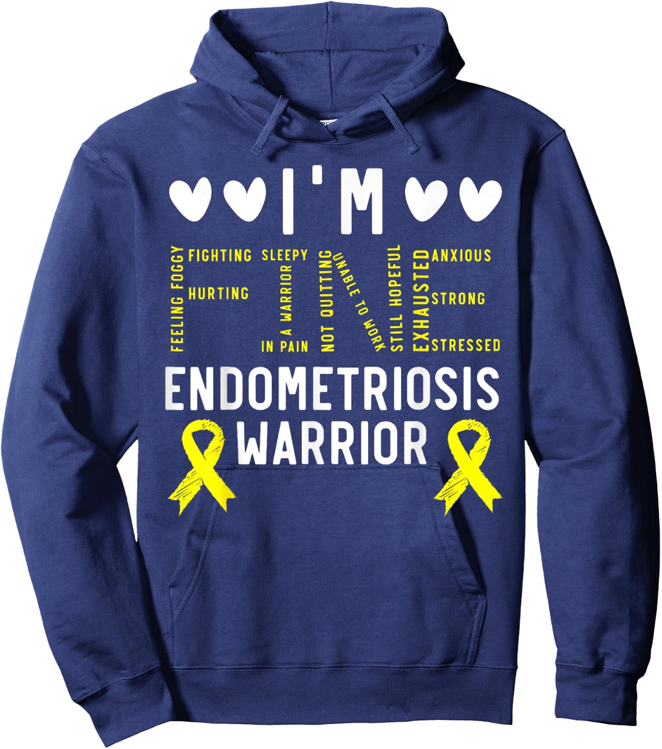 I'm Fine Endo Warrior Endometriosis Awareness Disease Hoodie - Hoodie | Navy