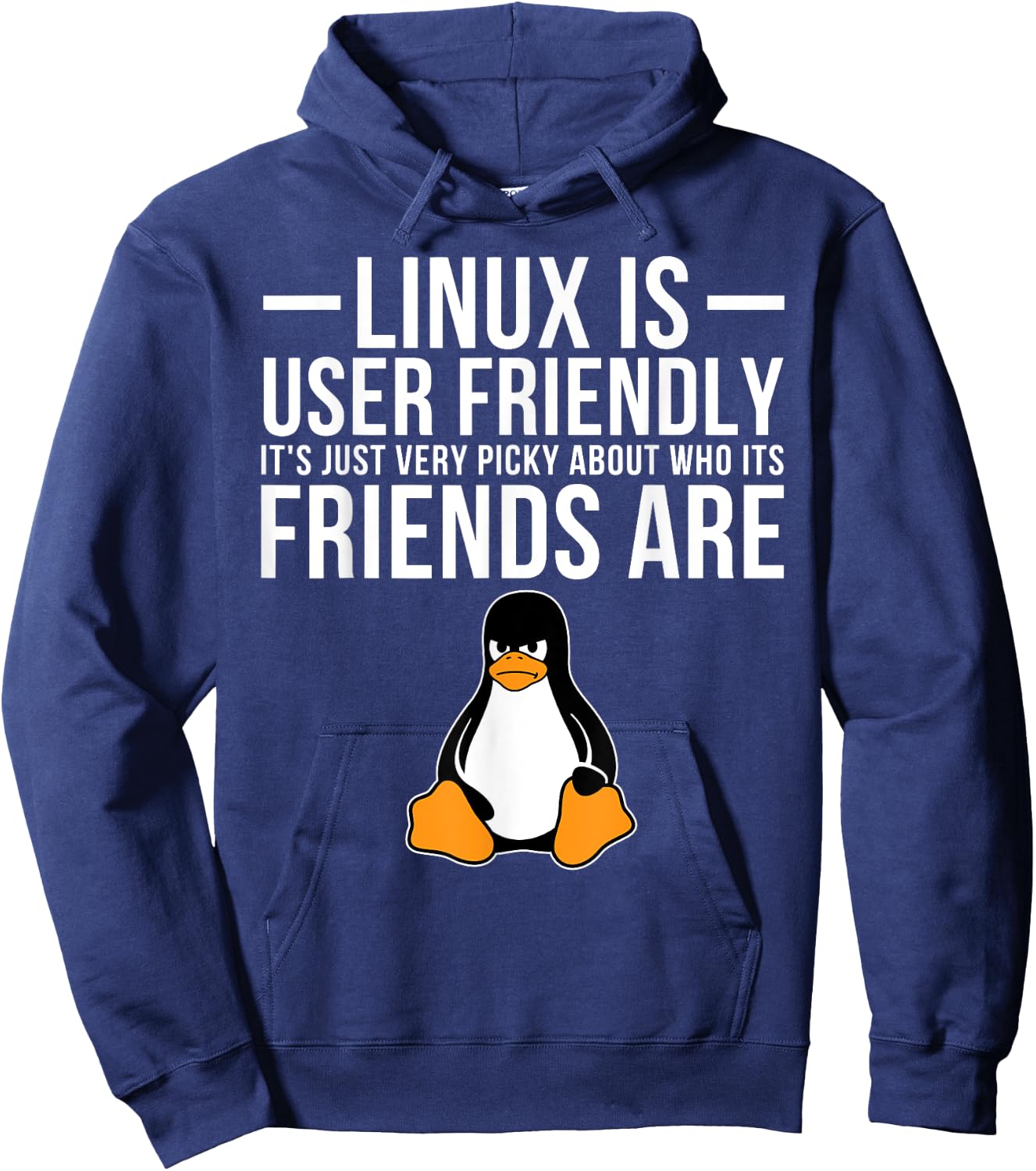 Linux is User Friendly Just Very Picky Who It's Friends are Hoodie - Hoodie | Navy