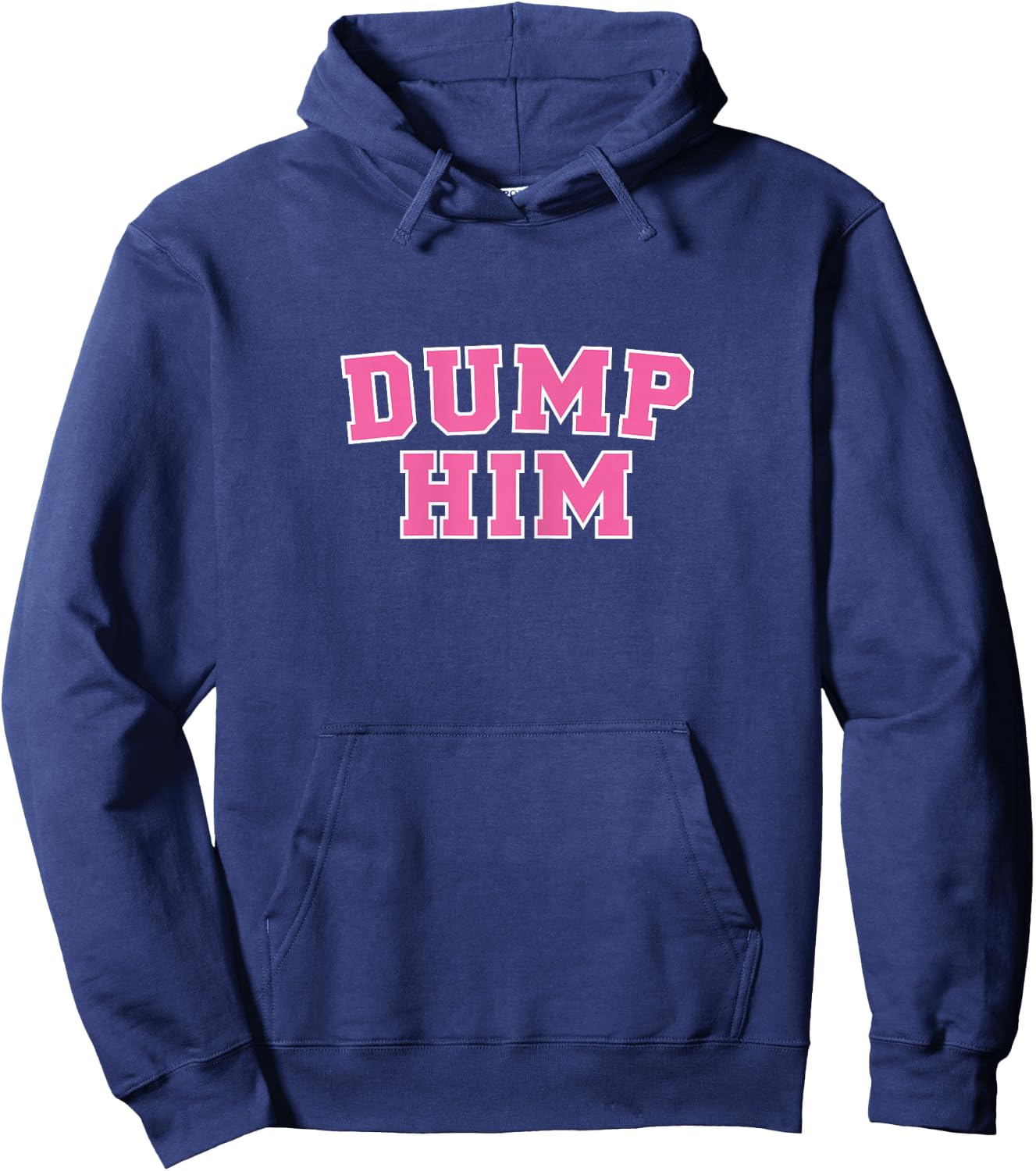 Dump Him Hoodie - Hoodie | Navy