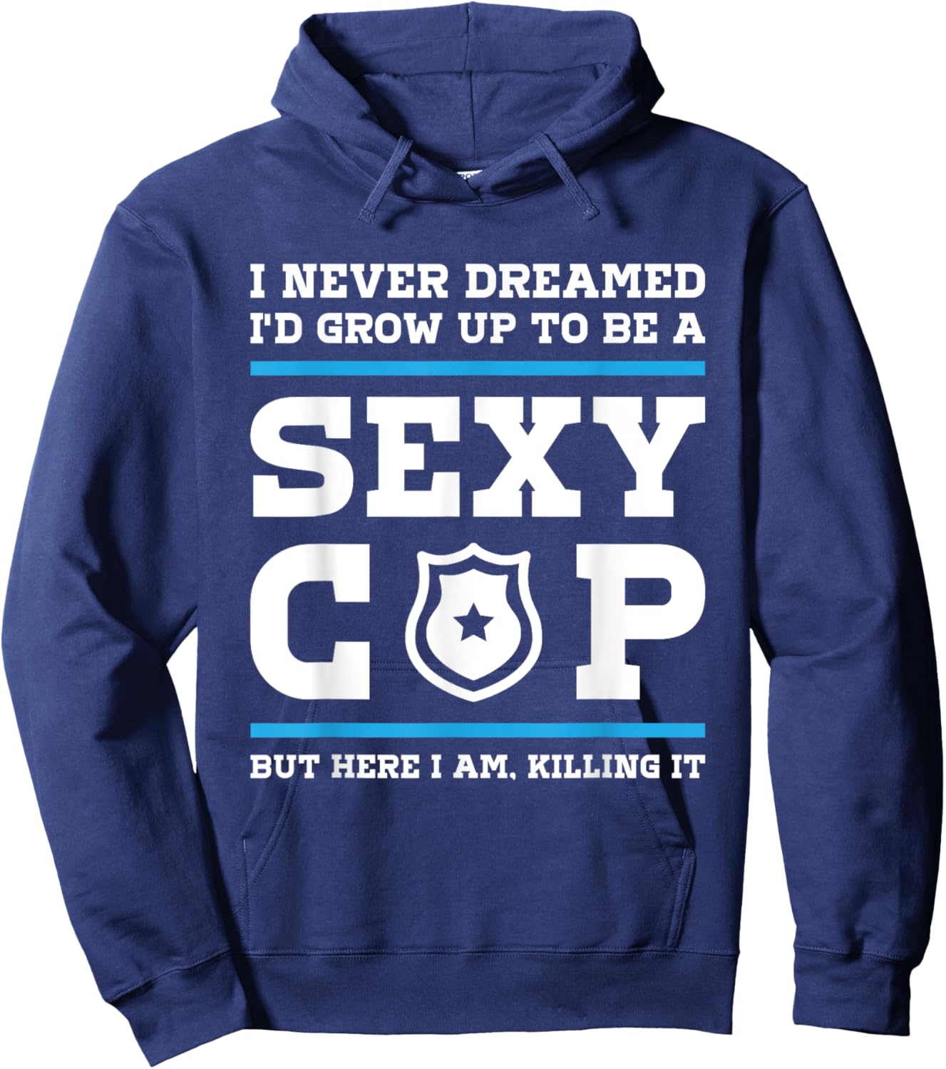 Sexy Cop But Here I Am - Blue Line Police Officer Cop Hoodie - Hoodie | Navy